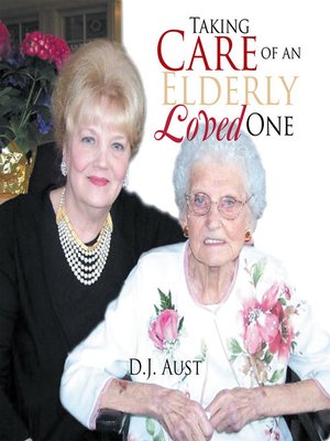 cover image of Taking Care of an Elderly Loved One